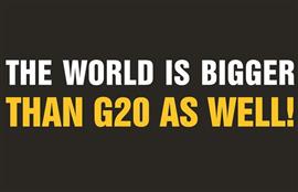 The World is Bigger Than G20 as Well!
